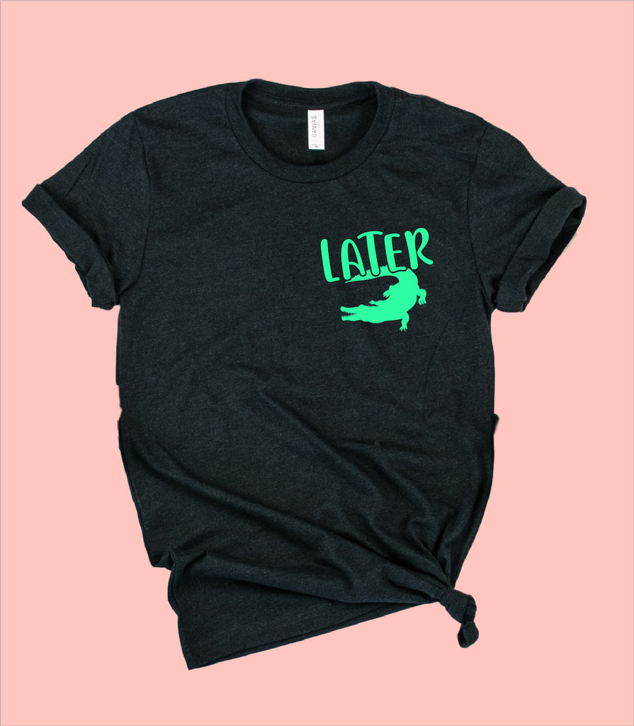 Later Gater Shirt | Funny Shirt | Unisex Crew freeshipping - BirchBearCo