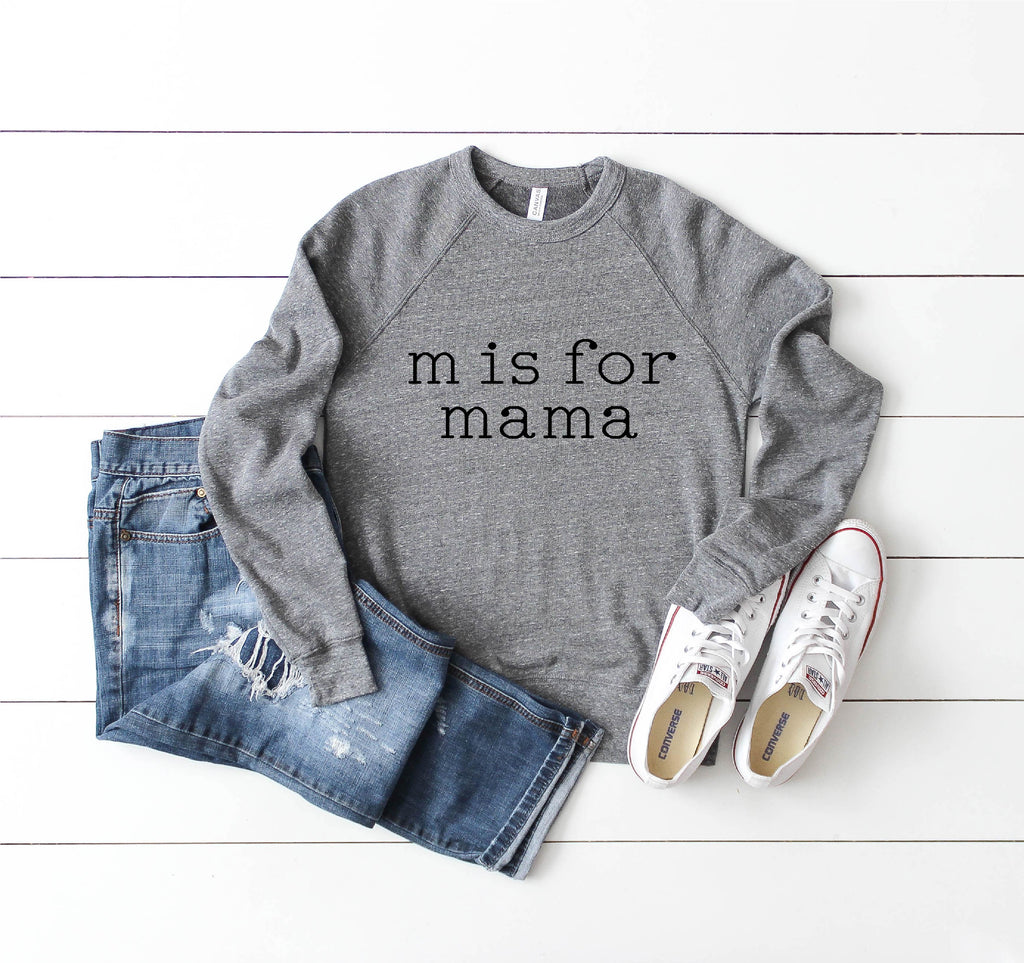 M is for Mama Sweatshirt - Mom Sweatshirt freeshipping - BirchBearCo