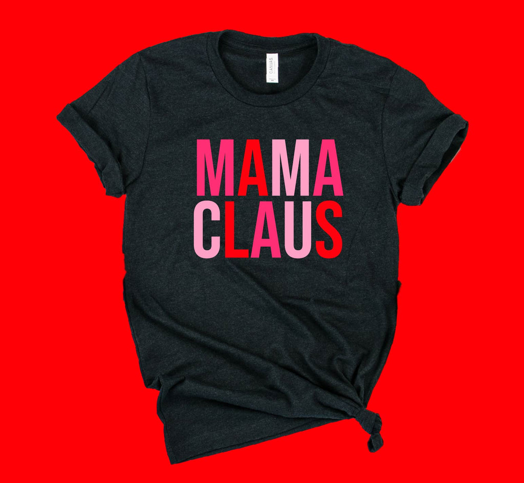 Mama Claus Shirt | Christmas Shirt | Unisex Shirt freeshipping - BirchBearCo