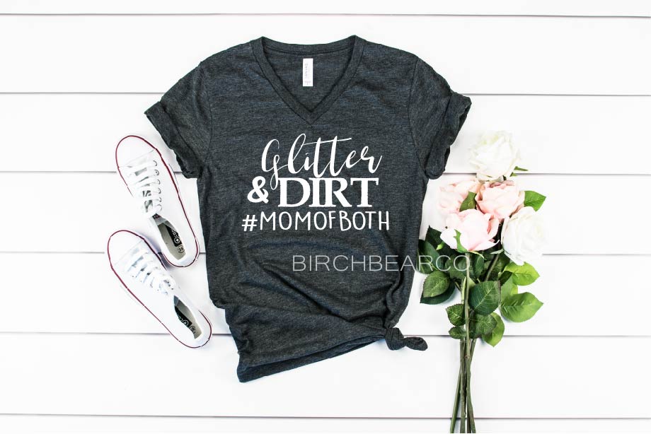 Glitter And Dirt Mom Of Both Shirt freeshipping - BirchBearCo