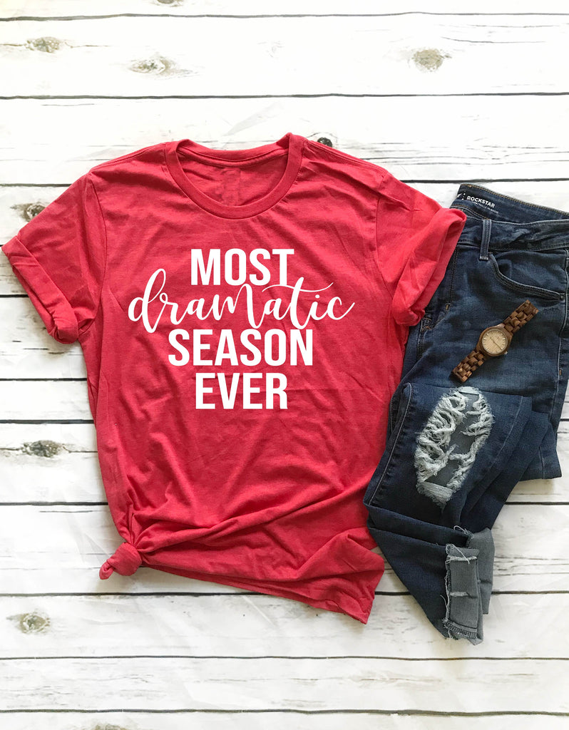 Most Dramatic Season Ever - The Bachelor Shirt freeshipping - BirchBearCo