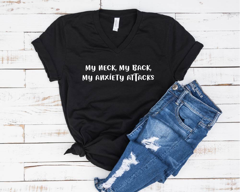 My Neck My Back My Anxiety Attacks Shirt freeshipping - BirchBearCo