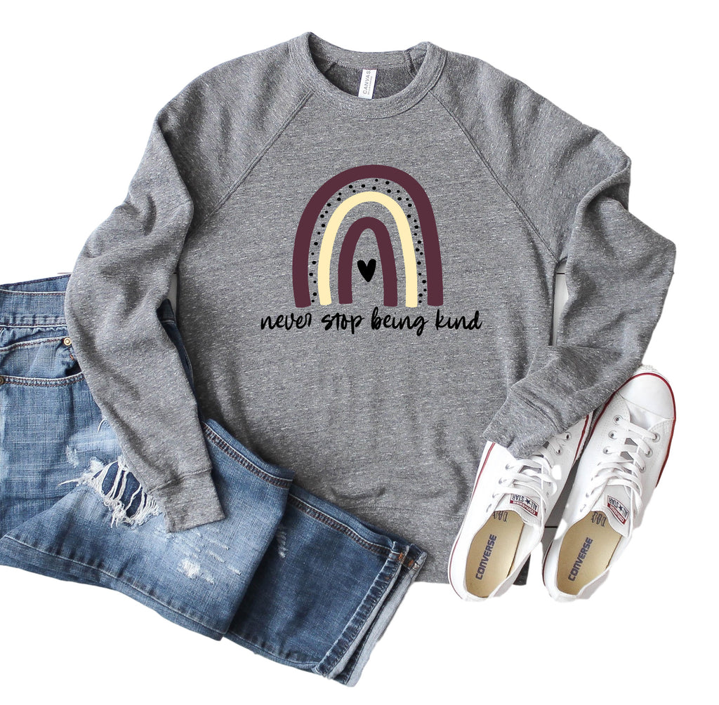 Never Stop Being Kind Sweatshirt | Unisex Sweatshirt freeshipping - BirchBearCo
