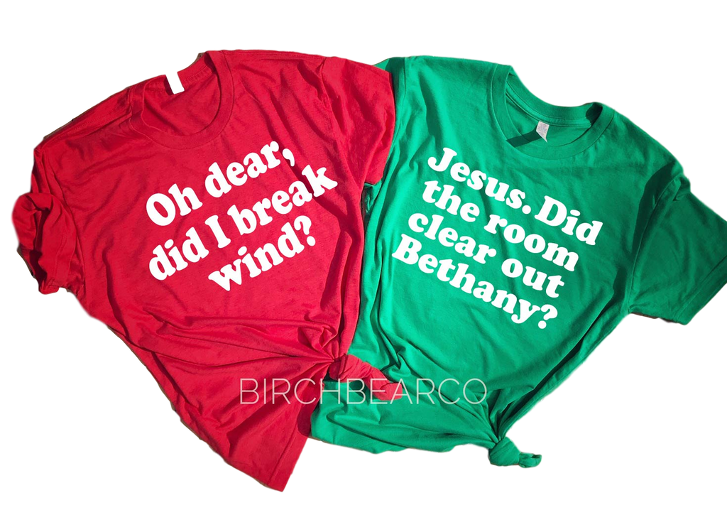 Oh Dear Did I Break Wind Jesus Did The Room Clear Out Shirt | Christmas  Vacation Shirts | Unisex Shirt freeshipping - BirchBearCo