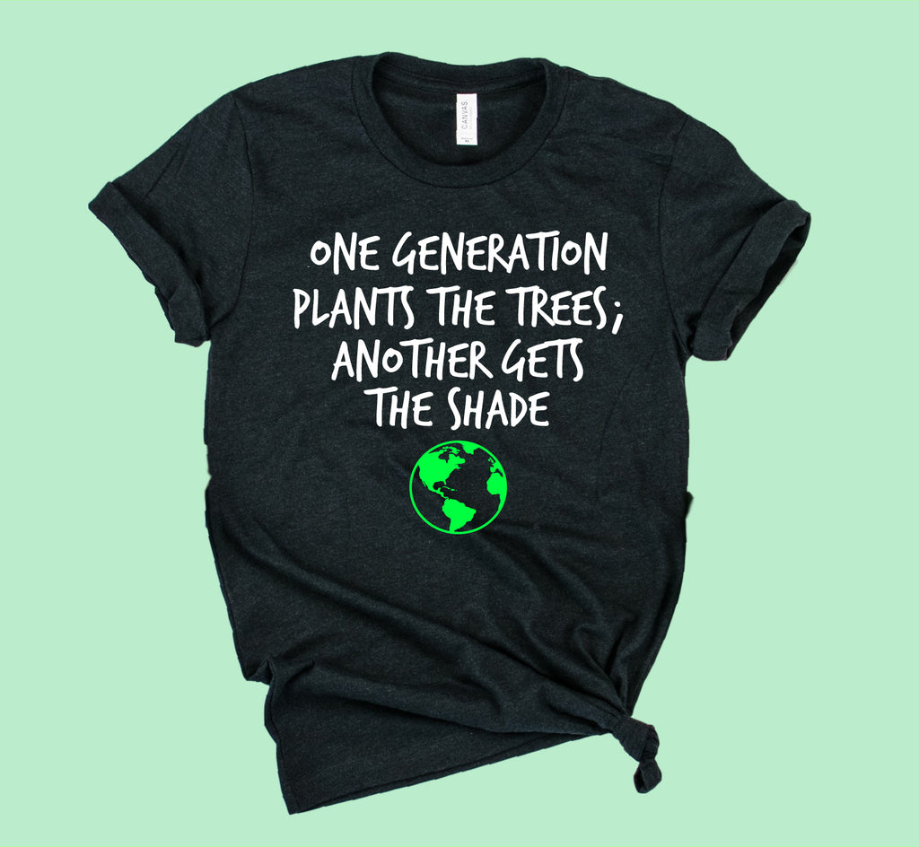 One Generation Plants The Trees Shirt | Earth Day Shirt | Unisex Crew freeshipping - BirchBearCo