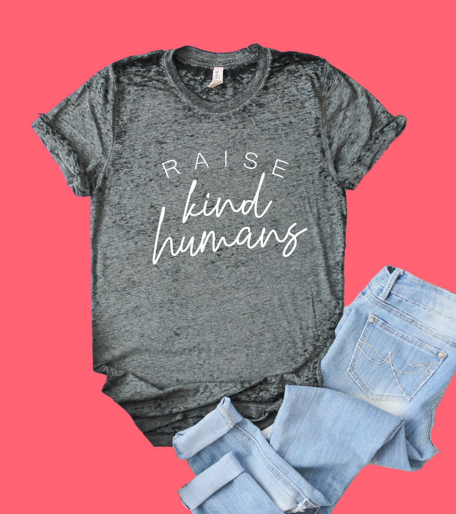 Raise Kind Humans Shirt | Mom Shirt | Acid Wash T Shirt | Unisex Crew freeshipping - BirchBearCo