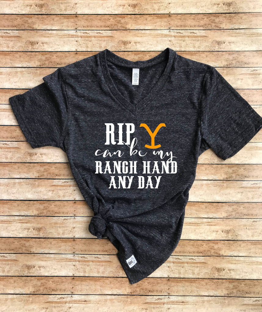 Rip Can Be My Ranch Hand Shirt - Yellowstone TV Show Shirt - Rip Wheeler Shirt - Dutton Shirt - Ranch Shirt Country  Unisex Tri-Blend V-Neck freeshipping - BirchBearCo