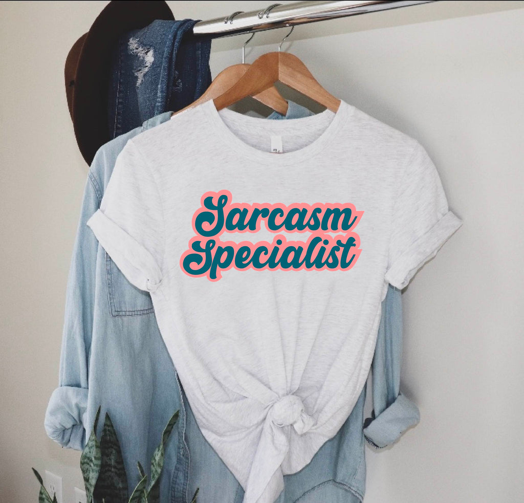 Sarcasm Specialist Shirt - Unisex Crew freeshipping - BirchBearCo