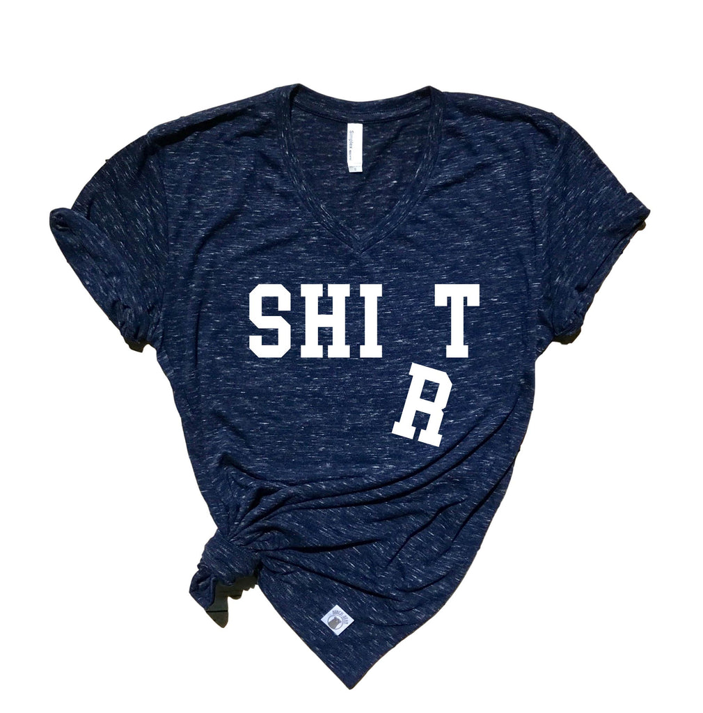 Shit Shirt - Funny Shirts - Unisex V Neck freeshipping - BirchBearCo