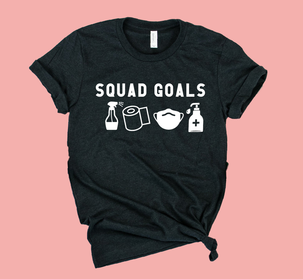 Squad Goals Quarantine Shirt | Unisex Crew freeshipping - BirchBearCo