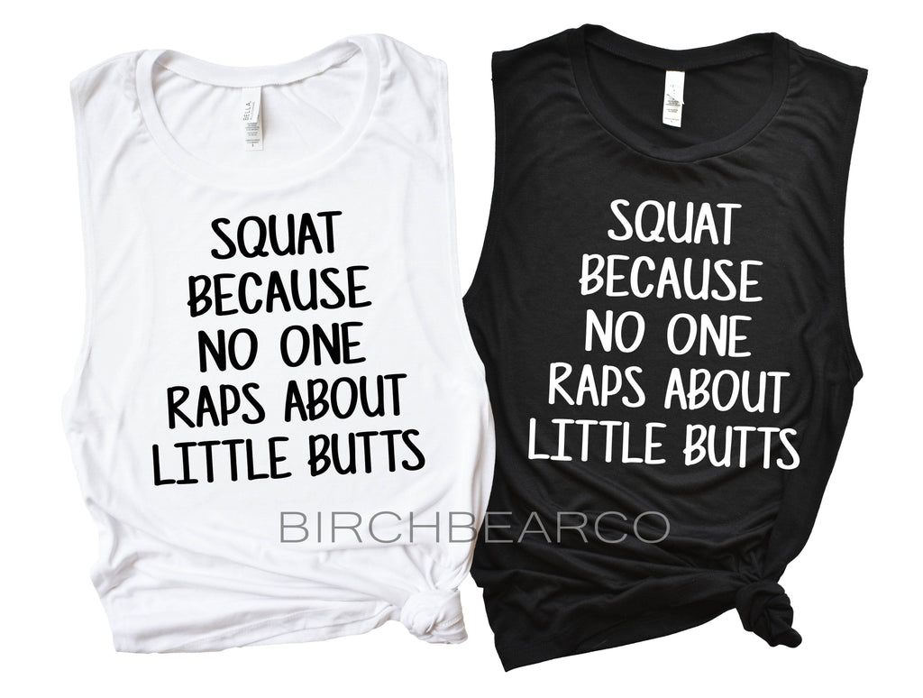 Squat Because No One Raps About Little Butts freeshipping - BirchBearCo