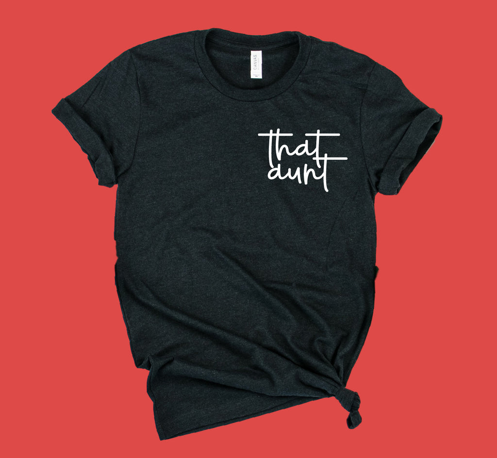 That Aunt Shirt | Unisex Crew freeshipping - BirchBearCo