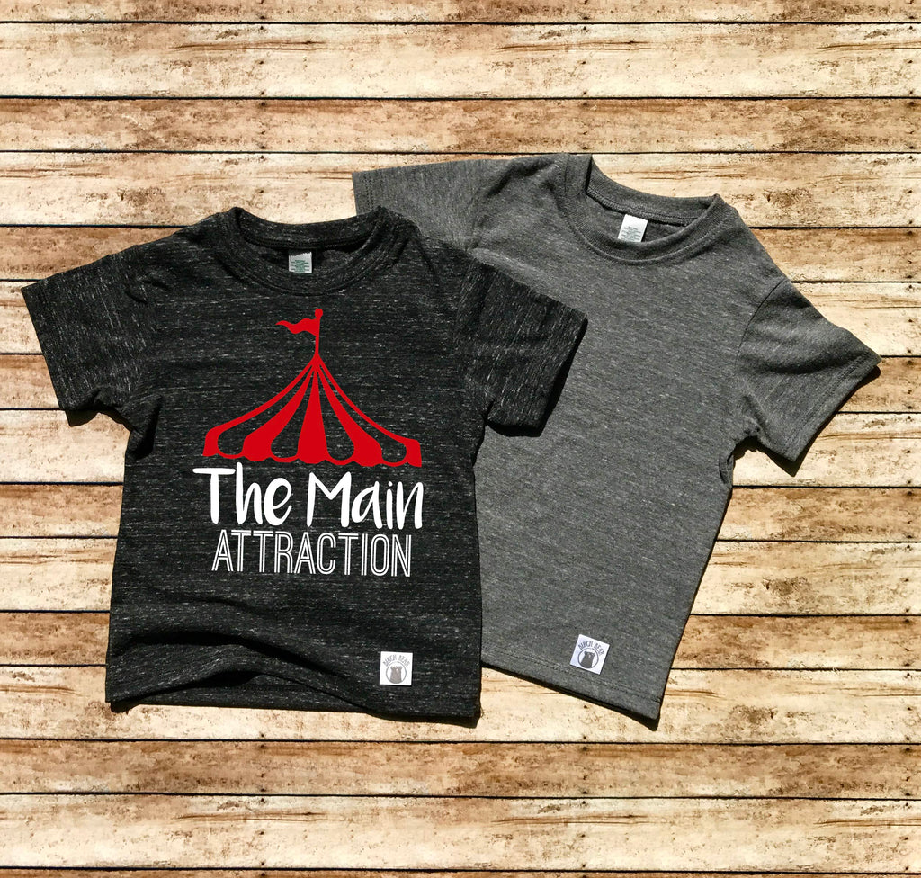 The Main Attraction Shirt - Circus Shirt - Circus Birthday Shirt freeshipping - BirchBearCo