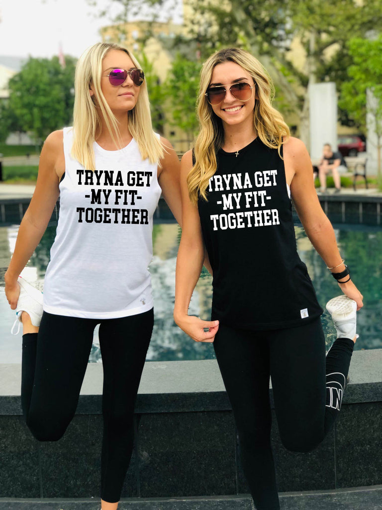 Tryna Get My Fit Together Shirt - Workout Tank freeshipping - BirchBearCo