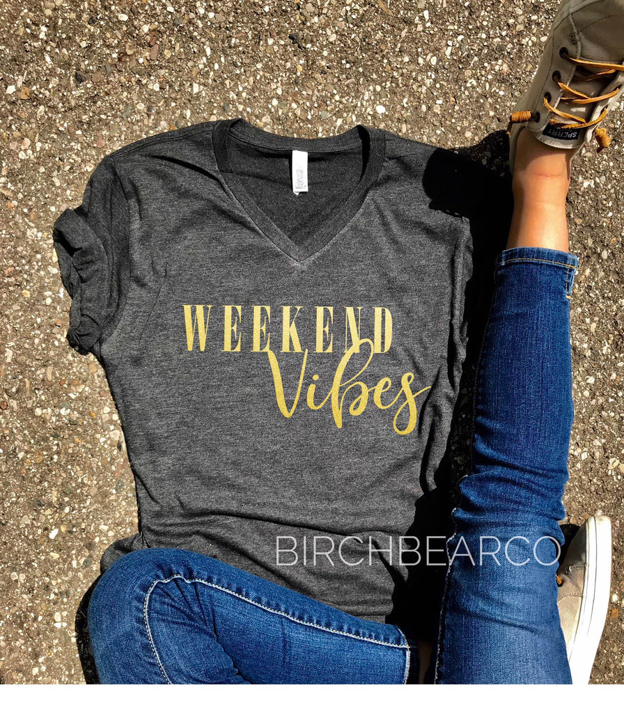 Weekend Vibes Shirt - GOLD METALLIC freeshipping - BirchBearCo
