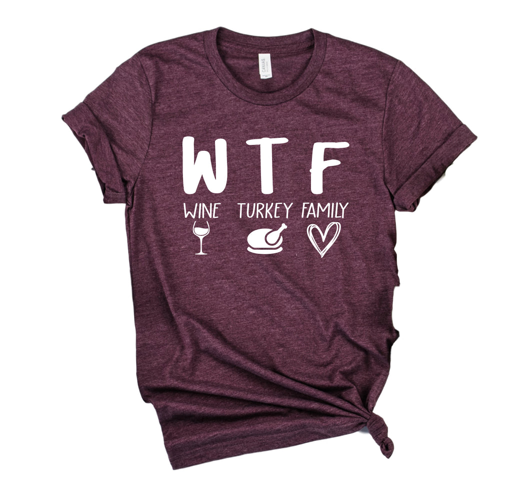 WTF Wine Turkey Family Shirt | Thanksgiving Shirt | Unisex Shirt freeshipping - BirchBearCo