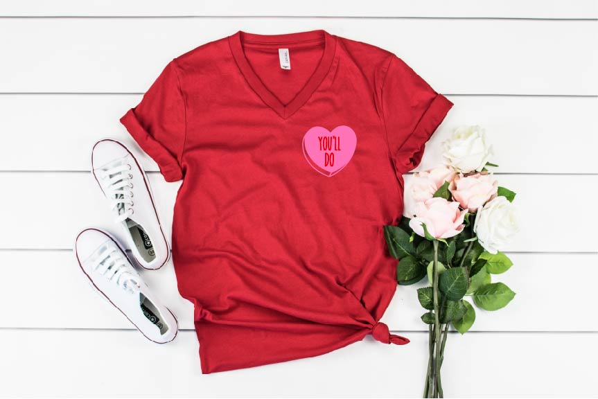 You'll Do Valentines Day Shirt - Valentines Shirt freeshipping - BirchBearCo