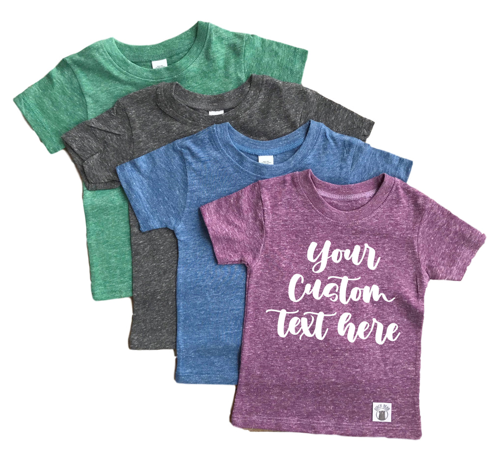 Your Custom Text Here Shirt | Custom Kids Shirt freeshipping - BirchBearCo