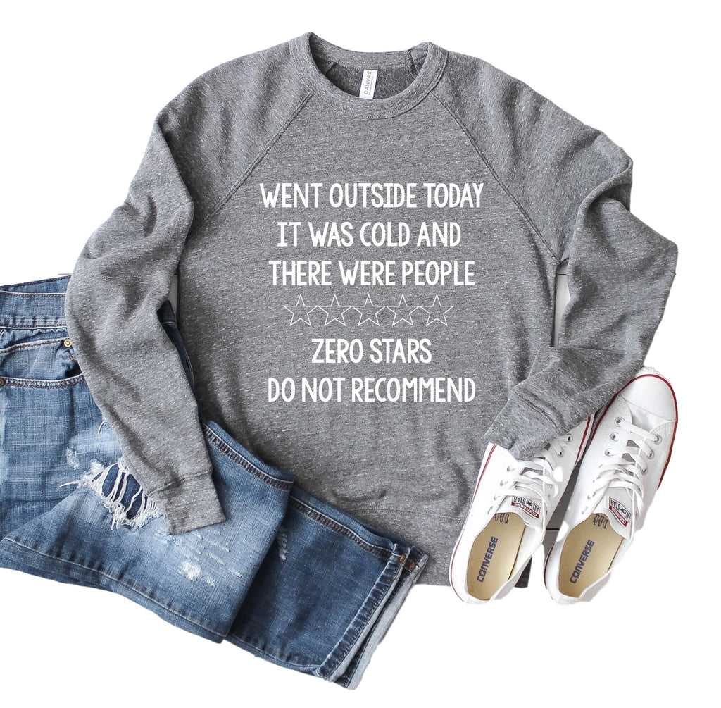 Went Outside Zero Stars Sweatshirt | Unisex Sweatshirt freeshipping - BirchBearCo